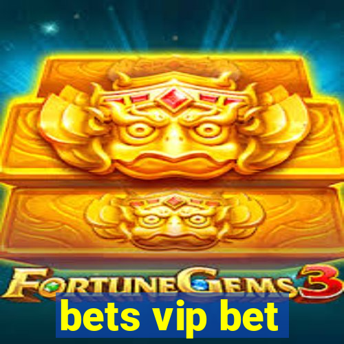 bets vip bet